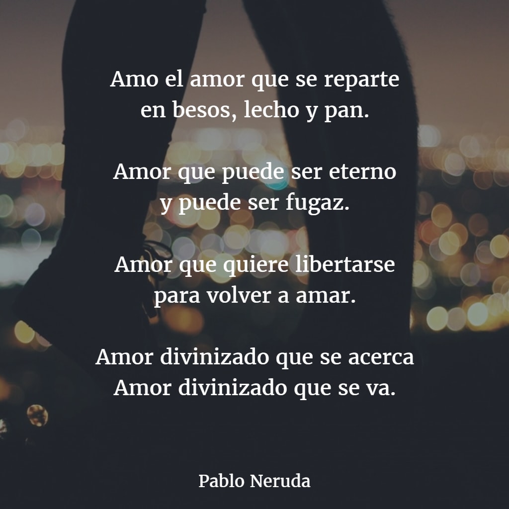 Los Mejores Poemas De Pablo Neruda Versos